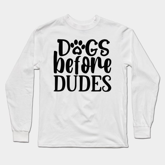 DOG before Dudes Long Sleeve T-Shirt by Misfit04